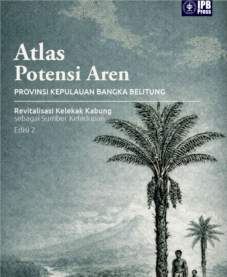 IPB dan Pemprov Babel Luncurkan Atlas Potensi Aren Babel